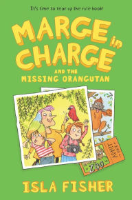 Title: Marge in Charge and the Missing Orangutan, Author: Isla Fisher