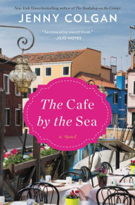 Title: The Cafe by the Sea: A Novel, Author: Jenny Colgan