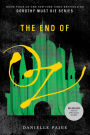 The End of Oz (B&N Exclusive Edition) (Dorothy Must Die Series #4)