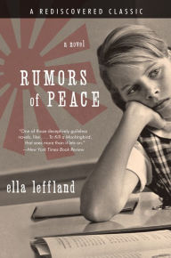 Title: Rumors of Peace: A Novel, Author: Ella Leffland