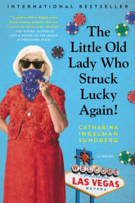 The Little Old Lady Who Struck Lucky Again!: A Novel