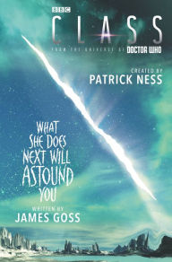 Title: Class: What She Does Next Will Astound You, Author: Patrick Ness