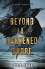 Beyond a Darkened Shore