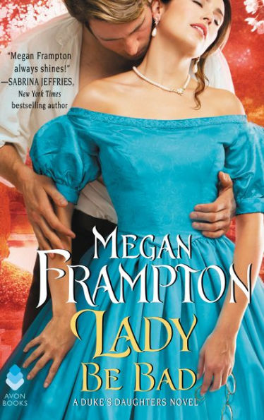 Lady Be Bad (Duke's Daughters Series #1)