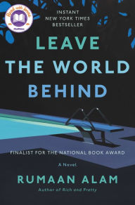 Title: Leave the World Behind, Author: Rumaan Alam