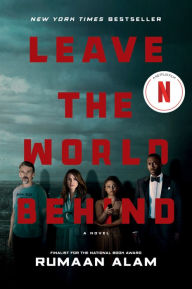 Title: Leave the World Behind, Author: Rumaan Alam