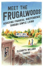 Meet the Frugalwoods: Achieving Financial Independence Through Simple Living