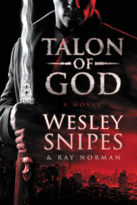 Title: Talon of God, Author: Wesley Snipes