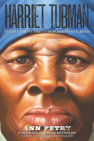 Harriet Tubman: Conductor on the Underground Railroad