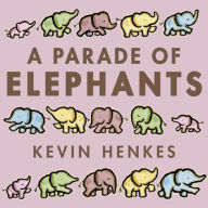 Title: A Parade of Elephants, Author: Kevin Henkes