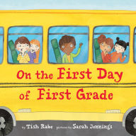 Title: On the First Day of First Grade, Author: Tish Rabe