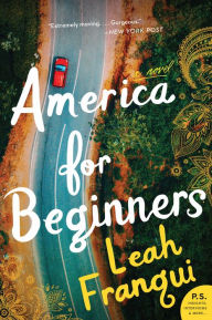 Title: America for Beginners: A Novel, Author: Leah Franqui
