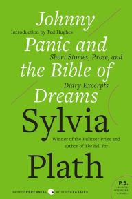 Title: Johnny Panic and the Bible of Dreams, Author: Sylvia Plath