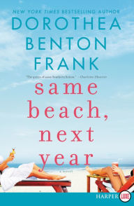 Title: Same Beach, Next Year, Author: Dorothea Benton Frank