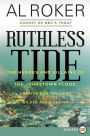 Ruthless Tide: The Heroes and Villains of the Johnstown Flood, America's Astonishing Gilded Age Disaster