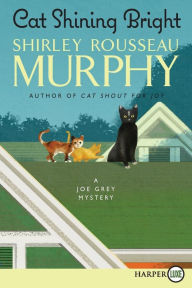 Title: Cat Shining Bright (Joe Grey Series #20), Author: Shirley Rousseau Murphy