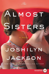 Title: The Almost Sisters, Author: Joshilyn Jackson