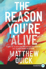 Title: The Reason You're Alive, Author: Matthew Quick