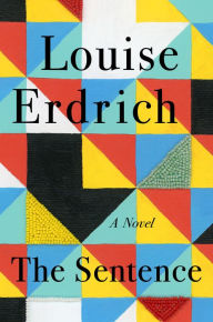 Free mp3 book downloads online The Sentence English version DJVU CHM by Louise Erdrich, Louise Erdrich