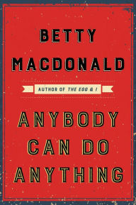 Title: Anybody Can Do Anything, Author: Betty MacDonald