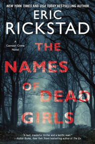Title: The Names of Dead Girls, Author: Eric Rickstad