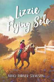 Title: Lizzie Flying Solo, Author: Nanci Turner Steveson