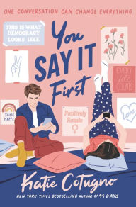 Book downloads for iphone 4s You Say It First by Katie Cotugno