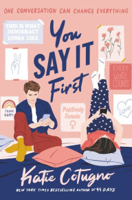 Title: You Say It First, Author: Katie Cotugno
