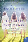 The Sisters Hemingway: A Novel