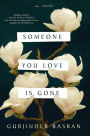 Someone You Love Is Gone: A Novel