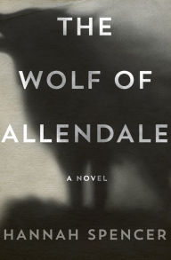 Title: The Wolf of Allendale, Author: Hannah Spencer