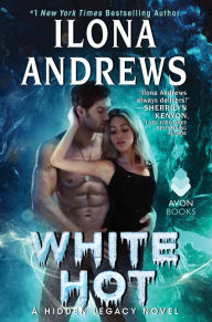 Title: White Hot (Hidden Legacy Series #2), Author: Ilona Andrews