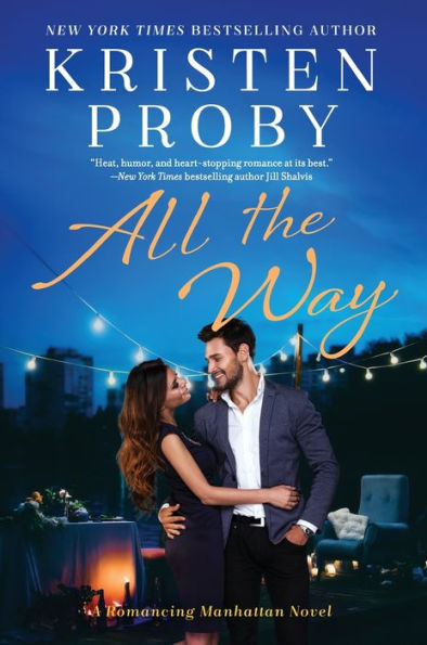 All the Way: A Romancing Manhattan Novel