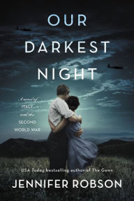 Free downloads online books Our Darkest Night: A Novel of Italy and the Second World War