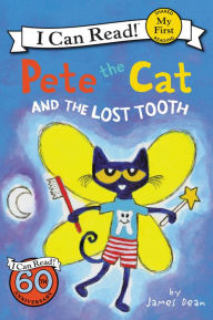 Title: Pete the Cat and the Lost Tooth, Author: James Dean