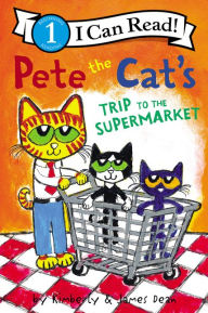 Title: Pete the Cat's Trip to the Supermarket, Author: James Dean