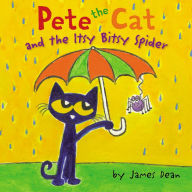 Title: Pete the Cat and the Itsy Bitsy Spider, Author: James Dean