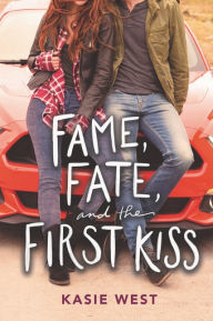 Download italian books free Fame, Fate, and the First Kiss by Kasie West English version CHM DJVU 9780062851000