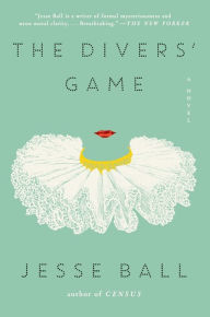 Best ebooks for free download The Divers' Game: A Novel 9780062676122 RTF DJVU English version