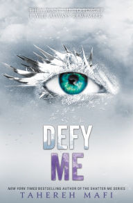 Title: Defy Me (Shatter Me Series #5), Author: Tahereh Mafi