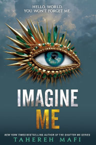 Imagine Me (Shatter Me Series #6)
