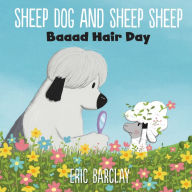 Ebook magazine free download pdf Sheep Dog and Sheep Sheep: Baaad Hair Day 9780062677396 CHM