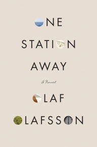 Title: One Station Away, Author: Olaf Olafsson