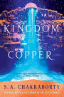 The Kingdom of Copper (Daevabad Trilogy #2)