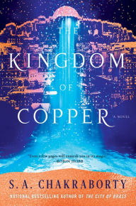 Title: The Kingdom of Copper (Daevabad Trilogy #2), Author: S. A. Chakraborty