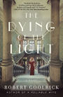 The Dying of the Light: A Novel