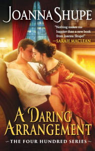 Title: A Daring Arrangement (Four Hundred Series #1), Author: Joanna Shupe