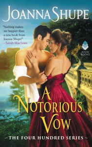 Title: A Notorious Vow (Four Hundred Series #3), Author: Joanna Shupe