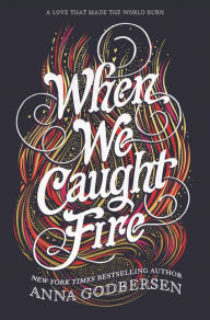 Ebooks in greek download When We Caught Fire (English literature) 9780062890115 by Anna Godbersen MOBI