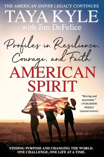 American Spirit: Profiles Resilience, Courage, and Faith